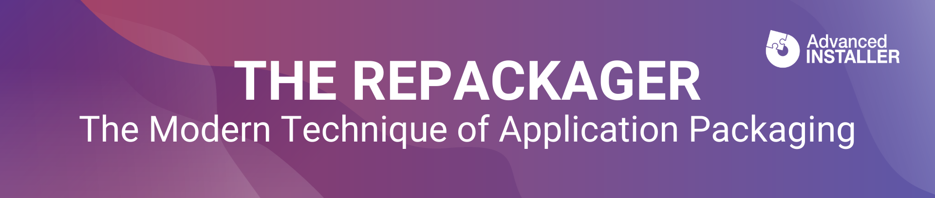 Advanced installer repackager