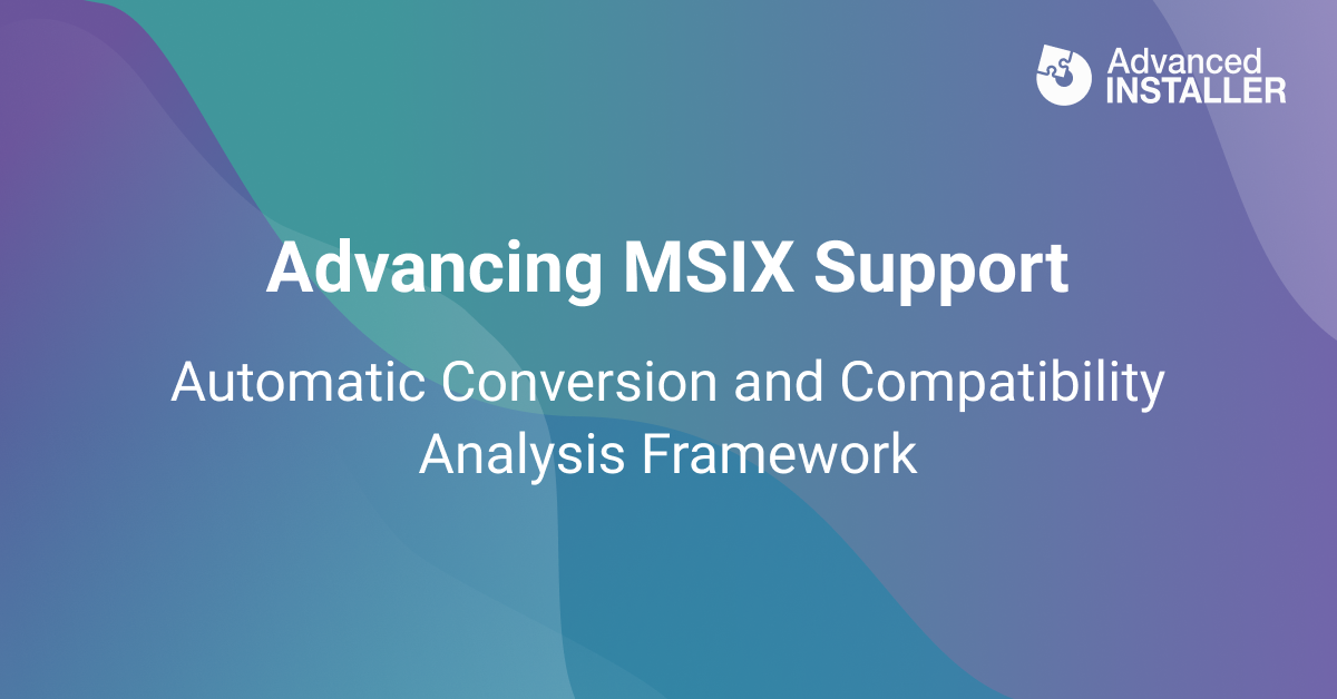 Automatic msix conversion and compatibility analysis framework