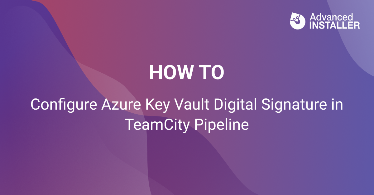 Configure key vault digital signature teamcity