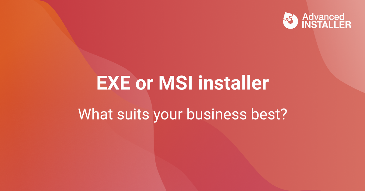 Exe vs msi installer