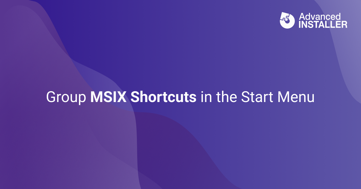 Group msix shortcuts in start menu