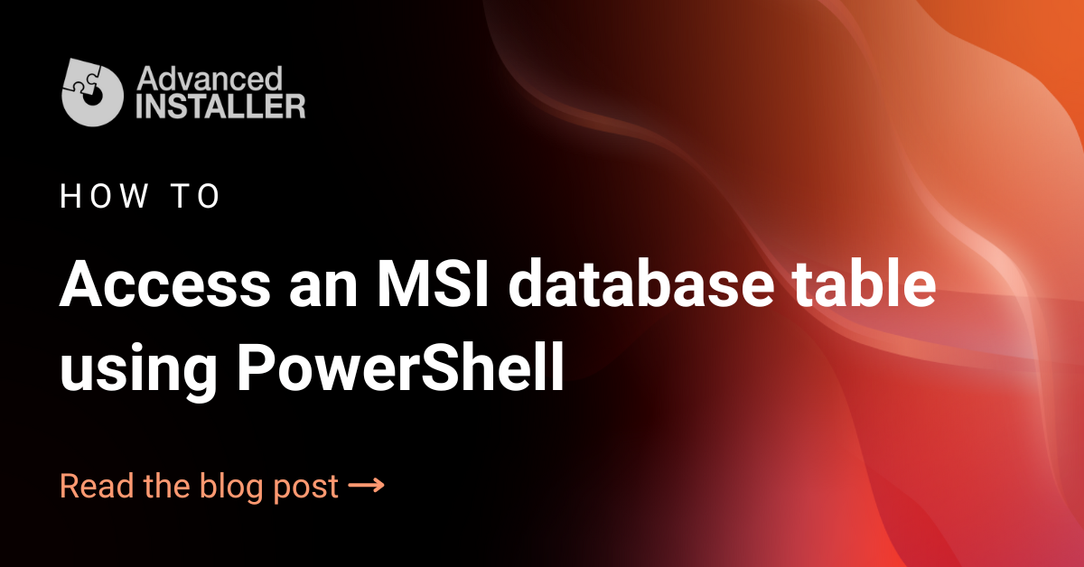 How to access msi table using powershell