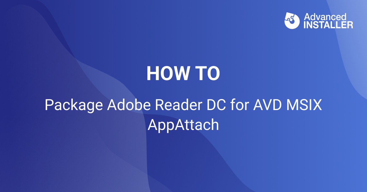 Package adobe reader dc for avd msix appattach