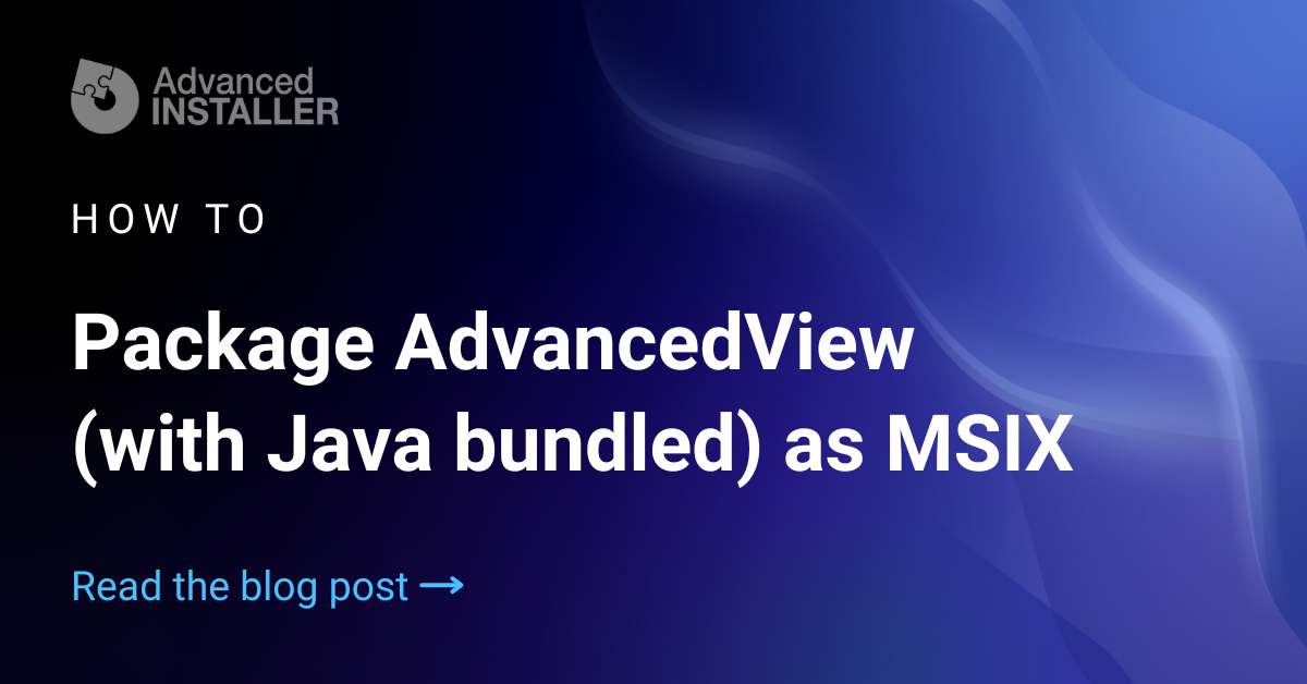 Package advancedview java as msix