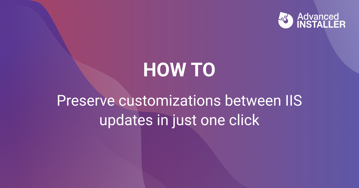 Preserve customizations iis updates