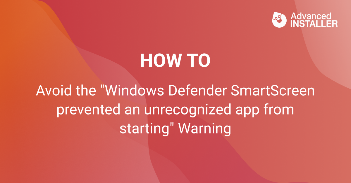 Prevent smartscreen from appearing