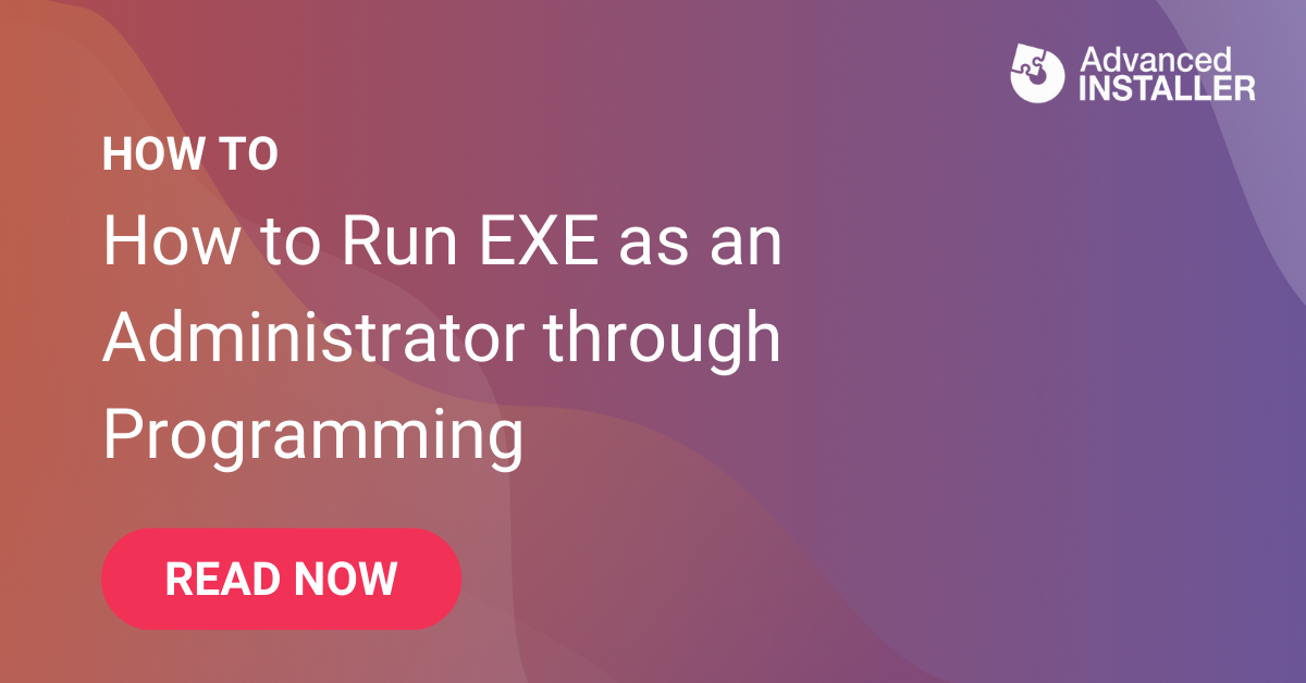 Run exe as administrator programmatically